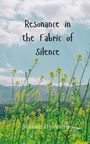 William Hawthorne: Resonance in the Fabric of Silence, Buch