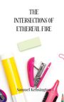 Samuel Kensington: The Intersections of Ethereal Fire, Buch