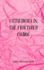 Isaac Ravenscroft: Cathedrals in the Fractured Cosmos, Buch