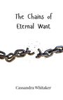 Cassandra Whitaker: The Chains of Eternal Want, Buch