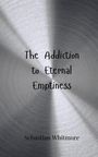 Sebastian Whitmore: The Addiction to Eternal Emptiness, Buch