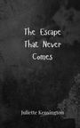 Juliette Kensington: The Escape That Never Comes, Buch