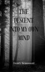 Henry Beaumont: The Descent into My Own Mind, Buch