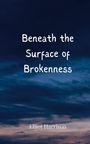 Elliot Harrison: Beneath the Surface of Brokenness, Buch