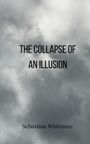 Sebastian Whitmore: The Collapse of an Illusion, Buch