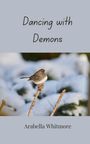 Arabella Whitmore: Dancing with Demons, Buch