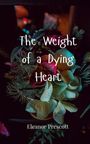 Eleanor Prescott: The Weight of a Dying Heart, Buch