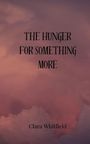 Clara Whitfield: The Hunger for Something More, Buch