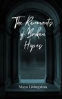 Maya Livingston: The Remnants of Broken Hopes, Buch