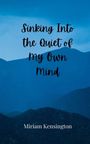 Miriam Kensington: Sinking Into the Quiet of My Own Mind, Buch