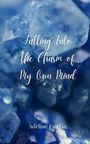 Adeline Fairfax: Falling Into the Chasm of My Own Mind, Buch