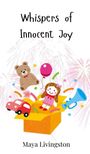 Maya Livingston: Whispers of Innocent Joy, Buch