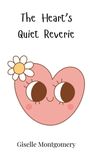 Giselle Montgomery: The Heart's Quiet Reverie, Buch