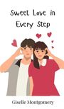 Giselle Montgomery: Sweet Love in Every Step, Buch