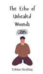 Tobias Sterling: The Echo of Unhealed Wounds, Buch