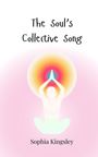 Sophia Kingsley: The Soul's Collective Song, Buch