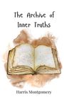 Harris Montgomery: The Archive of Inner Truths, Buch