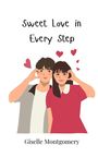 Giselle Montgomery: Sweet Love in Every Step, Buch