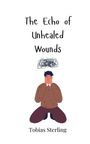 Tobias Sterling: The Echo of Unhealed Wounds, Buch