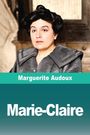 Marguerite Audoux: Marie-Claire, Buch