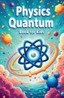 Khasan Laudry: Physics Quantum Book for Kids, Buch