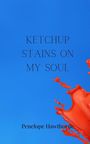 Penelope Hawthorne: Ketchup Stains on My Soul, Buch