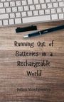 Julian Montgomery: Running Out of Batteries in a Rechargeable World, Buch