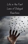 Maya Livingston: Life in the Fast Lane of Delayed Reactions, Buch