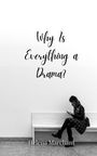 Helena Marchant: Why Is Everything a Drama?, Buch