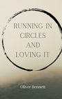 Oliver Bennett: Running in Circles and Loving It, Buch