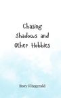 Rory Fitzgerald: Chasing Shadows and Other Hobbies, Buch