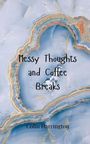 Colin Harrington: Messy Thoughts and Coffee Breaks, Buch