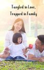 Liam Sterling: Tangled in Love, Trapped in Family, Buch