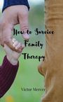 Victor Mercer: How to Survive Family Therapy, Buch