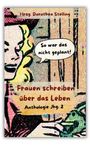 „So war das nicht geplant! Frauen schreiben über das Leben. Anthologie Jhg. 2. Hrsg. Dorothea Stelling.“ Pop-Art-Stil.