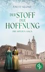 Anett Klose: Der Stoff der Hoffnung | Die historische Familiensaga im 19. Jahrhundert, Buch