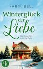 Karin Bell: Winterglück der Liebe | Eine winterliche Wholesome Romance, Buch