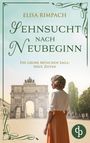 "ELISA RIMPACH. SEHNSUCHT NACH NEUBEGINN. Die große München Saga: Neue Zeiten." Frau vor historischem Tor. dp Logo unten rechts.