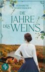 „Elisabeth Marienhagen, Die Jahre des Weins.“ Frau in weißem Oberteil vor herbstlicher Weinberglandschaft.