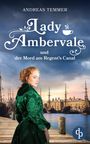 "Lady Ambervale und der Mord am Regent’s Canal." Eine Frau im grünen Kleid steht auf einem Pier, umgeben von Segelschiffen.