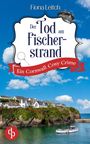 Fiona Leitch: Der Tod am Fischerstrand | Ein Cornwall Cosy Crime, Buch