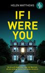 Text: "HELEN MATTHEWS", "IF I WERE YOU", "Sie braucht deine Hilfe. Aber die Wahrheit, die sie verbirgt, könnte euch beide zerstören." Ein beleuchtetes Haus.
