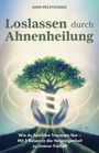 Anke Prczygodda: Loslassen durch Ahnenheilung, Buch