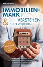 IMMOBILIENMARKT VERSTEHEN & FEHLER VERMEIDEN. Hände halten ein kleines Modellhaus.