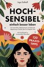 Buchtitel: "Hochsensibel – einfach besser leben". Illustration einer Frau mit Blumenverzierung und der Text "120 Praxis-Tipps".
