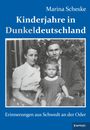 Marina Scheske: Kinderjahre in Dunkeldeutschland, Buch
