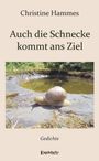 Christine Hammes: Auch die Schnecke kommt ans Ziel, Buch