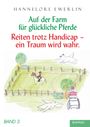 "Auf der Farm für glückliche Pferde", "Reiten trotz Handicap – ein Traum wird wahr", "Band 3". Illustration: Pferd im Zaun.
