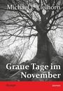 "Michael J. Kielhorn, Graue Tage im November, Roman, Engelsdorfer Verlag. Ein großer, kahler Baum dominiert eine herbstliche Szene."
