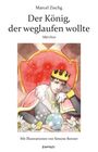 "Der König, der weglaufen wollte" von Marcel Zischg, Märchen. Illustration: König mit Krone auf rotem Thron, hält Erdkugel.